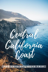 central california coast the original road trip