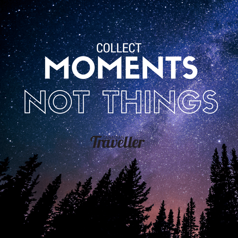 collect moments not things travel quote