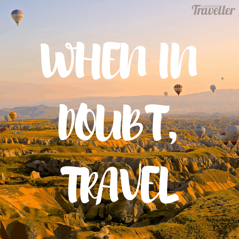 When in doubt, travel quote inspiration wanderlust